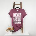 Never Underestimate A Private School Teacher Back To School Women's Heather T-Shirt Heather Maroon Never Underestimate A Private School Teacher Back To School Women's Heather T-Shirt Heather Maroon