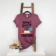 When I Grow Up I Want To Be Teacher Kids Women's Heather T-Shirt Heather Maroon When I Grow Up I Want To Be Teacher Kids Women's Heather T-Shirt Heather Maroon