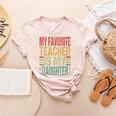 Dad My Favorite Teacher Is My Daughter Proud Daddy Women's Heather T-Shirt Heather Peach Dad My Favorite Teacher Is My Daughter Proud Daddy Women's Heather T-Shirt Heather Peach