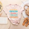 I'm An English Teacher Of Course You Have To Write Women's Heather T-Shirt Heather Peach I'm An English Teacher Of Course You Have To Write Women's Heather T-Shirt Heather Peach
