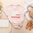 Math Teachers Aren't Mean Women's Heather T-Shirt Heather Peach