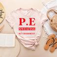 PE Where Sweating Is Good But Deodorant Is Better PE Teacher Women's Heather T-Shirt Heather Peach PE Where Sweating Is Good But Deodorant Is Better PE Teacher Women's Heather T-Shirt Heather Peach