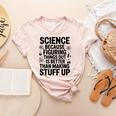 Science Because Figuring Things Out Teacher Scientific Adult Women's Heather T-Shirt Heather Peach Science Because Figuring Things Out Teacher Scientific Adult Women's Heather T-Shirt Heather Peach