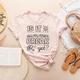 Teacher End Of Year Shirt Is It Summer Break Yet Last Day Women's Heather T-Shirt Heather Peach
