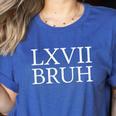 67 History Meme Six Seven Bruh History Teacher Women's Heather T-Shirt Heather True Royal