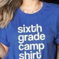 6th Sixth Grade Camp Counselor Camper Teacher Chaperone Women's Heather T-Shirt Heather True Royal 6th Sixth Grade Camp Counselor Camper Teacher Chaperone Women's Heather T-Shirt Heather True Royal