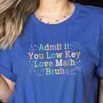 Admit It You Low Key Love Math Bruh Meme Math Teacher Women's Heather T-Shirt Heather True Royal Admit It You Low Key Love Math Bruh Meme Math Teacher Women's Heather T-Shirt Heather True Royal