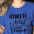 Athlete Plus Artist Equals Dancer Ballerina Teacher Student For Men Women Kids Women's Heather T-Shirt Heather True Royal