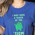 Autism Awareness Neurodiversity Teacher Frog I May Have A Touch Of The Tism Neurodivergent Small Women's Heather T-Shirt Heather True Royal Autism Awareness Neurodiversity Teacher Frog I May Have A Touch Of The Tism Neurodivergent Small Women's Heather T-Shirt Heather True Royal