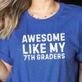 Awesome Like My 7th Grader Seventh Grade Teacher Women's Heather T-Shirt Heather True Royal Awesome Like My 7th Grader Seventh Grade Teacher Women's Heather T-Shirt Heather True Royal