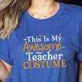This Is My Awesome Teacher Costume Halloween Party Matching Women's Heather T-Shirt Heather True Royal