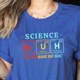 Bruh Science Like Magic But Real Teachers Students Scientist Women's Heather T-Shirt Heather True Royal