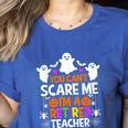 You Can't Scare Me I'm A Retired Teacher Shirt Halloween Women's Heather T-Shirt Heather True Royal You Can't Scare Me I'm A Retired Teacher Shirt Halloween Women's Heather T-Shirt Heather True Royal