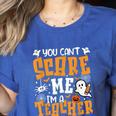 You Can't Scare Me I'm A Teacher Halloween Spooky Season Women's Heather T-Shirt Heather True Royal