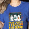 You Can't Scare Me I Teach 5th Grade Teacher Halloween Women's Heather T-Shirt Heather True Royal