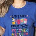 Can't Talk Right Now Doing Teacher Stuff Women's Heather T-Shirt Heather True Royal Can't Talk Right Now Doing Teacher Stuff Women's Heather T-Shirt Heather True Royal