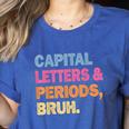 Capital Letters And Periods Bruh Teacher Bruh Teache Women's Heather T-Shirt Heather True Royal Capital Letters And Periods Bruh Teacher Bruh Teache Women's Heather T-Shirt Heather True Royal