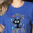 Cat Kitty I'm A Math Teacher Of Course I Have Problems Women's Heather T-Shirt Heather True Royal