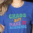 Chaos But Make It Academic Teacher Back To School Women's Heather T-Shirt Heather True Royal Chaos But Make It Academic Teacher Back To School Women's Heather T-Shirt Heather True Royal