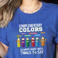 Complementary Colors Pun Artist Art Teacher T-Shirt Women's Heather T-Shirt Heather True Royal Complementary Colors Pun Artist Art Teacher T-Shirt Women's Heather T-Shirt Heather True Royal