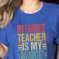 Dad My Favorite Teacher Is My Daughter Proud Daddy Women's Heather T-Shirt Heather True Royal Dad My Favorite Teacher Is My Daughter Proud Daddy Women's Heather T-Shirt Heather True Royal