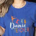 Dance Teacher Appreciation Back To School Dance Teacher Women's Heather T-Shirt Heather True Royal Dance Teacher Appreciation Back To School Dance Teacher Women's Heather T-Shirt Heather True Royal