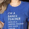 Dance Teacher Definition Women's Heather T-Shirt Heather True Royal Dance Teacher Definition Women's Heather T-Shirt Heather True Royal