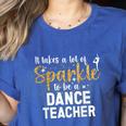 To Be A Dance Teacher Dance Instructor Dancing Teacher Women's Heather T-Shirt Heather True Royal To Be A Dance Teacher Dance Instructor Dancing Teacher Women's Heather T-Shirt Heather True Royal