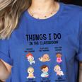 Daycare Preschool Infant Teacher Thing I Do In The Classroom Women's Heather T-Shirt Heather True Royal Daycare Preschool Infant Teacher Thing I Do In The Classroom Women's Heather T-Shirt Heather True Royal