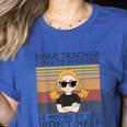 Dear Teacher I Talk To Everyone So Moving My Seat Won’t Help Women's Heather T-Shirt Heather True Royal Dear Teacher I Talk To Everyone So Moving My Seat Won’t Help Women's Heather T-Shirt Heather True Royal