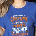 I Don't Need a Costume I'm An Art Teacher Retro Halloween Women's Heather T-Shirt Heather True Royal