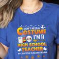 I Don't Need A Costume I'm A High School Teacher Halloween Women's Heather T-Shirt Heather True Royal I Don't Need A Costume I'm A High School Teacher Halloween Women's Heather T-Shirt Heather True Royal
