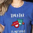 Drama Teacher For Theatre And Performing Arts Women's Heather T-Shirt Heather True Royal Drama Teacher For Theatre And Performing Arts Women's Heather T-Shirt Heather True Royal