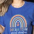 Dream Team Special Education Teacher ED SPED Squad Rainbow Women's Heather T-Shirt Heather True Royal Dream Team Special Education Teacher ED SPED Squad Rainbow Women's Heather T-Shirt Heather True Royal