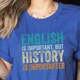 English Is Important But History Is Importanter Teacher Women's Heather T-Shirt Heather True Royal English Is Important But History Is Importanter Teacher Women's Heather T-Shirt Heather True Royal