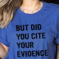 English Teacher But Did You Cite Your Evidence Women's Heather T-Shirt Heather True Royal English Teacher But Did You Cite Your Evidence Women's Heather T-Shirt Heather True Royal