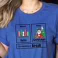 First Data Then Christmas I'm Earning A Break Sped Teacher Men Women Women's Heather T-Shirt Heather True Royal