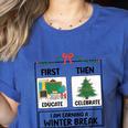 First Educate Then Celebrate Christmas Teacher Winter Break Women's Heather T-Shirt Heather True Royal First Educate Then Celebrate Christmas Teacher Winter Break Women's Heather T-Shirt Heather True Royal