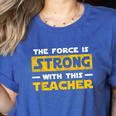 The Force Strong With This Teacher Men Women Kids Women's Heather T-Shirt Heather True Royal