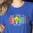 Your Future Is Bright Educator Teacher Student Women's Heather T-Shirt Heather True Royal Your Future Is Bright Educator Teacher Student Women's Heather T-Shirt Heather True Royal