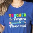 Future Teacher Cool Teacher In Progress Please Wait Women's Heather T-Shirt Heather True Royal Future Teacher Cool Teacher In Progress Please Wait Women's Heather T-Shirt Heather True Royal