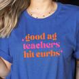 Good Ag Teachers Hit Curbs Teacher Apparel Women's Heather T-Shirt Heather True Royal Good Ag Teachers Hit Curbs Teacher Apparel Women's Heather T-Shirt Heather True Royal