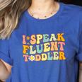 Groovy I Speak Fluent Toddler Daycare Provider Teacher Women's Heather T-Shirt Heather True Royal Groovy I Speak Fluent Toddler Daycare Provider Teacher Women's Heather T-Shirt Heather True Royal