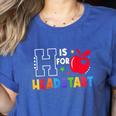 H Is For Head Start Teacher First Day Of School Tee Women's Heather T-Shirt Heather True Royal H Is For Head Start Teacher First Day Of School Tee Women's Heather T-Shirt Heather True Royal