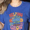 Helping Little Minds Grow Teacher First Day Back To School Women's Heather T-Shirt Heather True Royal Helping Little Minds Grow Teacher First Day Back To School Women's Heather T-Shirt Heather True Royal