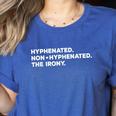 Hyphenated Irony Joke English Grammar Teachers Gag Women's Heather T-Shirt Heather True Royal Hyphenated Irony Joke English Grammar Teachers Gag Women's Heather T-Shirt Heather True Royal