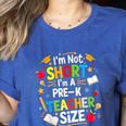 I'm Not Short I'm A Pre-K Teacher Size Back To School Women's Heather T-Shirt Heather True Royal I'm Not Short I'm A Pre-K Teacher Size Back To School Women's Heather T-Shirt Heather True Royal