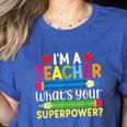 I'm A Teacher What's Your Superpower Back To School Women's Heather T-Shirt Heather True Royal I'm A Teacher What's Your Superpower Back To School Women's Heather T-Shirt Heather True Royal