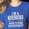I'm A Teacher What's Your Superpower Women's Heather T-Shirt Heather True Royal I'm A Teacher What's Your Superpower Women's Heather T-Shirt Heather True Royal