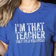I'm That Teacher They Told You About Back To School For Men Women Women's Heather T-Shirt Heather True Royal